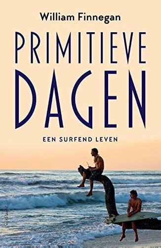Fagel, Roland Primitieve dagen: een surfend leven