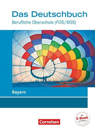 Linß, Stephanie Das Deutschbuch - Berufliche Oberschule (FOS/BOS) - Bayern - Neubearbeitung - 11.-13. Jahrgangsstufe: Schulbuch