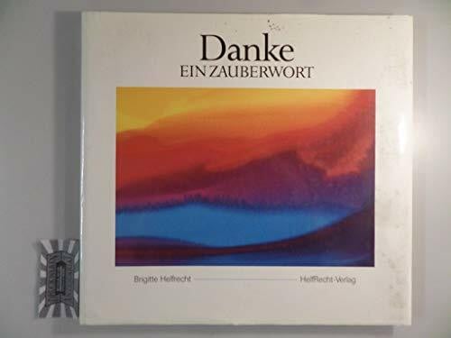 Helfrecht, Brigitte Danke - ein Zauberwort