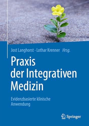 Dembowsky, Karin Praxis der Integrativen Medizin: Evidenzbasierte klinische Anwendung