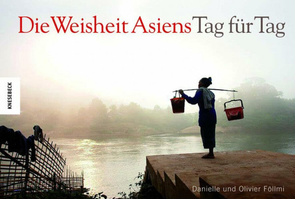 Föllmi, Olivier Die Weisheit Asiens - Tag für Tag