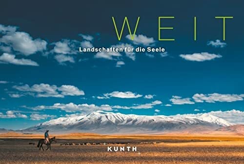 Kunth Verlag KUNTH Bildband Weit: Landschaften für die Seele