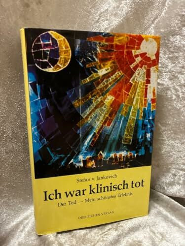 Jankovich, Stefan von Ich war klinisch tot