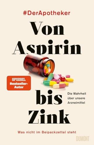 #DerApotheker Von Aspirin bis Zink: Was nicht im Beipackzettel steht | Die Wahrheit über unsere Arzneimittel