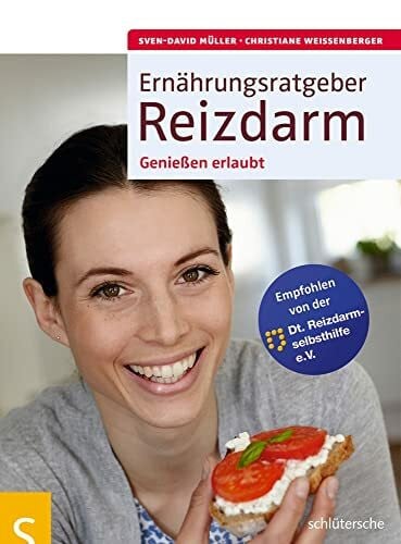 Weißenberger, Christiane Ernährungsratgeber Reizdarm: Genießen erlaubt. Empfohlen von der Dt. Reizdarmselbsthilfe e.V.
