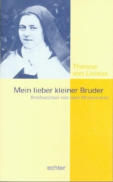 Schulze, Anja Mein lieber kleiner Bruder: Briefwechsel mit zwei Missionaren