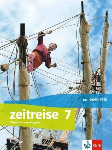 Zeitreise 7. Differenzierende Ausgabe Oberschule Sachsen: Schulbuch Klasse 7 (Zeitreise. Ausgabe für Oberschule Sachsen ab 2020)