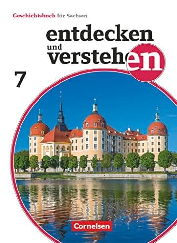 Peschel, Andreas Entdecken und verstehen - Geschichtsbuch - Sachsen - Ausgabe ab 2019 - 7. Schuljahr: Vom Beginn der Neuzeit bis zur Industrialisierung - Schulbuch ... Sachsen - Ausgabe ab 2019, 7. Schuljahr)