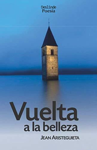 Aristeguieta, Jean Vuelta a la belleza (Poesía, Band 10)