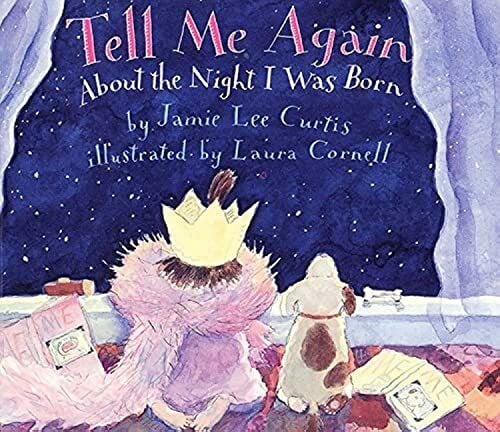 Cornell, Laura Tell Me Again About the Night I Was Born: A Heartwarming Adoption Story About Family Love for Children (Ages 4-8)