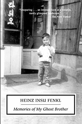 Fenkl, Heinz Insu Memories of My Ghost Brother: a novel