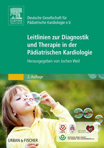 Weil, Jochen Leitlinien pädiatrische Kardiologie: Herausgegeben von Prof. Jochen Weil