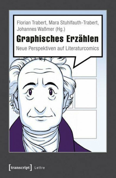Johannes Waßmer Graphisches Erzählen: Neue Perspektiven auf Literaturcomics (Lettre)