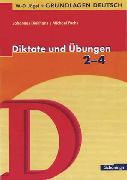 Fuchs, Michael W.-D. Jägel Grundlagen Deutsch: Diktate und Übungen 2. - 4. Schuljahr