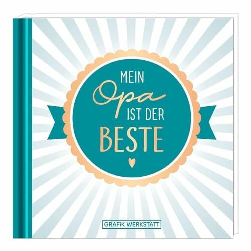 GRAFIK WERKSTATT Das Original Mein Opa ist der Beste!: Minibuch