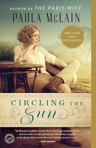 McLain, Paula Circling the Sun: A Novel