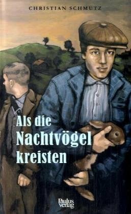 Schmutz, Christian Als die Nachtvögel kreisten: Die Hintercherbande - ein Geschichtskrimi aus dem Senseland