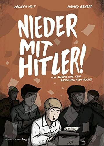 Voit, Jochen Nieder mit Hitler!: oder Warum Karl kein Radfahrer sein wollte