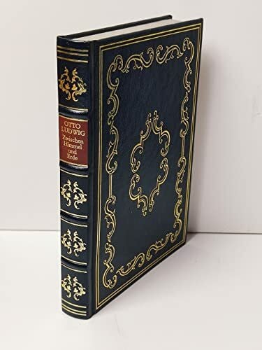 Ludwig, Otto Zwischen Himmel und Erde (Die grosse Erzähler-Bibliothek der Weltliteratur)