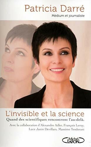 Janin-Devillars, Luce L'invisible et la science: Quand les scientifiques rencontrent l'au-delà