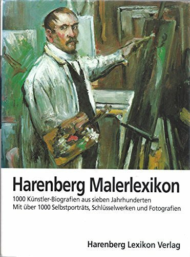 Wieland Schmied Harenberg, Maler-Lexikon: 1000 Künstler-Biografien aus sieben Jahrhunderten