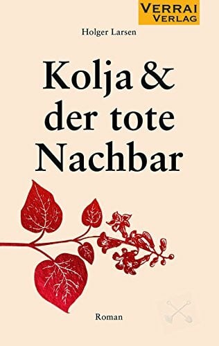 Larsen, Holger Kolja & der tote Nachbar