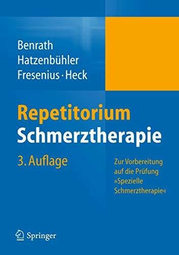 Heck, Michael Repetitorium Schmerztherapie: Zur Vorbereitung auf die Prüfung 'Spezielle Schmerztherapie'