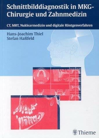 Schnittbilddiagnostik in der zahnärztlichen Radiologie: CR, MRT und konventionelle bildgebende Verfahren