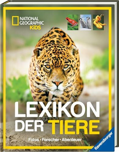 Ostländer, Anette National Geographic Kids - Lexikon der Tiere: Fotos, Forschung, Abenteuer; Buch für Kinder ab 8 Jahren; Das Tierlexikon für Kinder