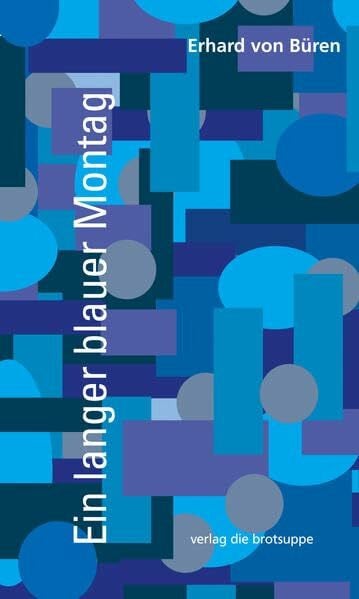 Aeschbacher, Ursi Anna Ein langer blauer Montag: Roman