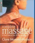 Lousada, Sandra Complete Massage: A Visual Guide to over 100 Techniques (Dk Living)