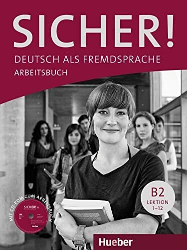 Saupe, Jörg Sicher! B2: Deutsch als Fremdsprache / Arbeitsbuch mit CD-ROM