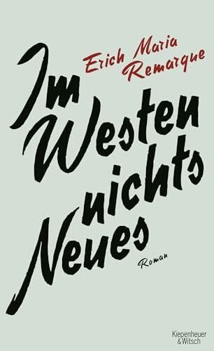 Remarque, E.M. Im Westen nichts Neues: Roman