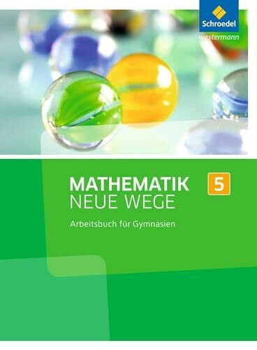 Zacharias, Martin Mathematik Neue Wege SI - Ausgabe 2013 für Nordrhein-Westfalen: Arbeitsbuch 5 (Mathematik Neue Wege SI: Ausgabe 2013 für Nordrhein-Westfalen, Hamburg und Bremen G8)