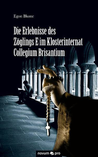 Blume, Egon Die Erlebnisse des Zöglings E im Klosterinternat Collegium Brisantium