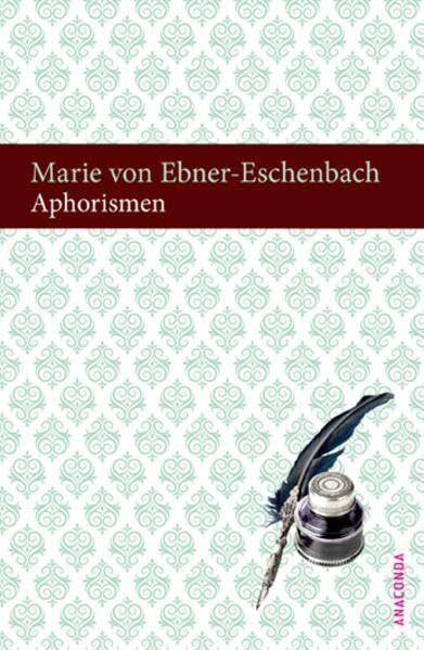 Ebner-Eschenbach, Marie von Aphorismen
