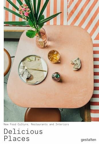 Klanten, Robert Delicious Places: New Food Culture, Restaurants and Interiors