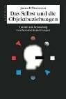Masterson, James F. Das Selbst und die Objektbeziehungen: Theorie und Behandlung von Persönlichkeitsstörungen