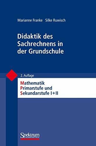 Ruwisch, Silke Didaktik des Sachrechnens in der Grundschule (Mathematik Primarstufe und Sekundarstufe I + II)