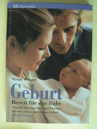 Weigert, Vivian Geburt: Bereit für das Baby