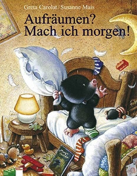 Mais, Susanne Aufräumen? Mach ich morgen! (Edition Bücherbär)