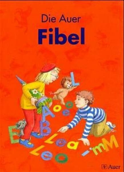 Röbe, Heinrich Die Auer Fibel, Ausgabe Bayern, neue Rechtschreibung, Fibel