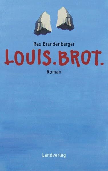 Brandenberger, Res Louis.Brot.: Roman