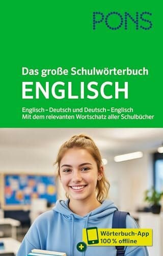 PONS Das große Schulwörterbuch Englisch: Englisch – Deutsch und Deutsch – Englisch. Mit dem relevanten Wortschatz aller Schulbücher und mit Wörterbuch-App
