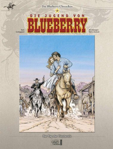 Blanc-Dumont, Michel Blueberry Chroniken 18 - Die Jugend von Blueberry: Der Tag der Finsternis