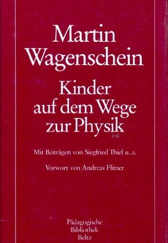 Faust, Wolfgang Kinder auf dem Weg zur Physik (Pädagogische Bibliothek Beltz)