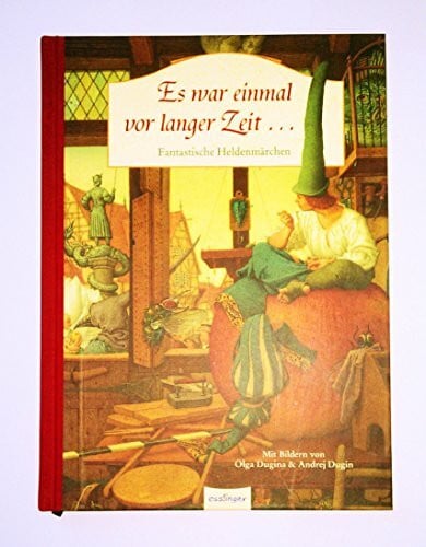 Esterl, Arnica Es war einmal vor langer Zeit...: Fantastische Heldenmärchen