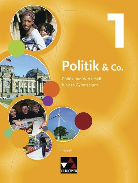 Tschirner, Martina Politik & Co. – Hessen 2011 / Politik & Co. Hessen 1: Politik und Wirtschaft für das Gymnasium / Für die Jahrgangsstufen 6/7 (Politik & Co. – Hessen 2011: Politik und Wirtschaft für das Gymnasium)