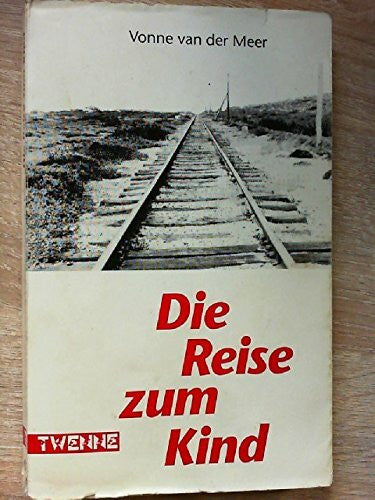 Martina den Hertog-Vogt Die Reise zum Kind: Eine Erzählung