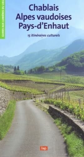 Collectif Chablais Alpes vaudoises Pays-d'Enhaut: 15 itinéraires culturels